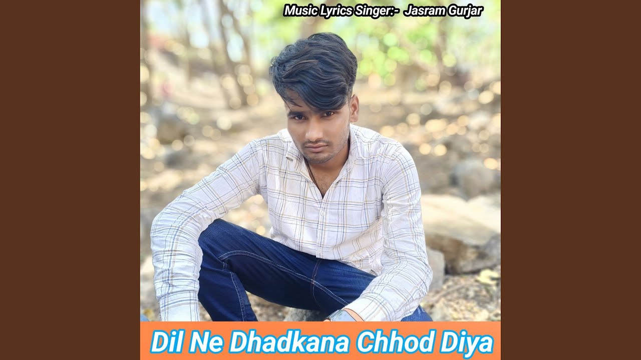 Dil Ne Dhadkana Chhod Diya