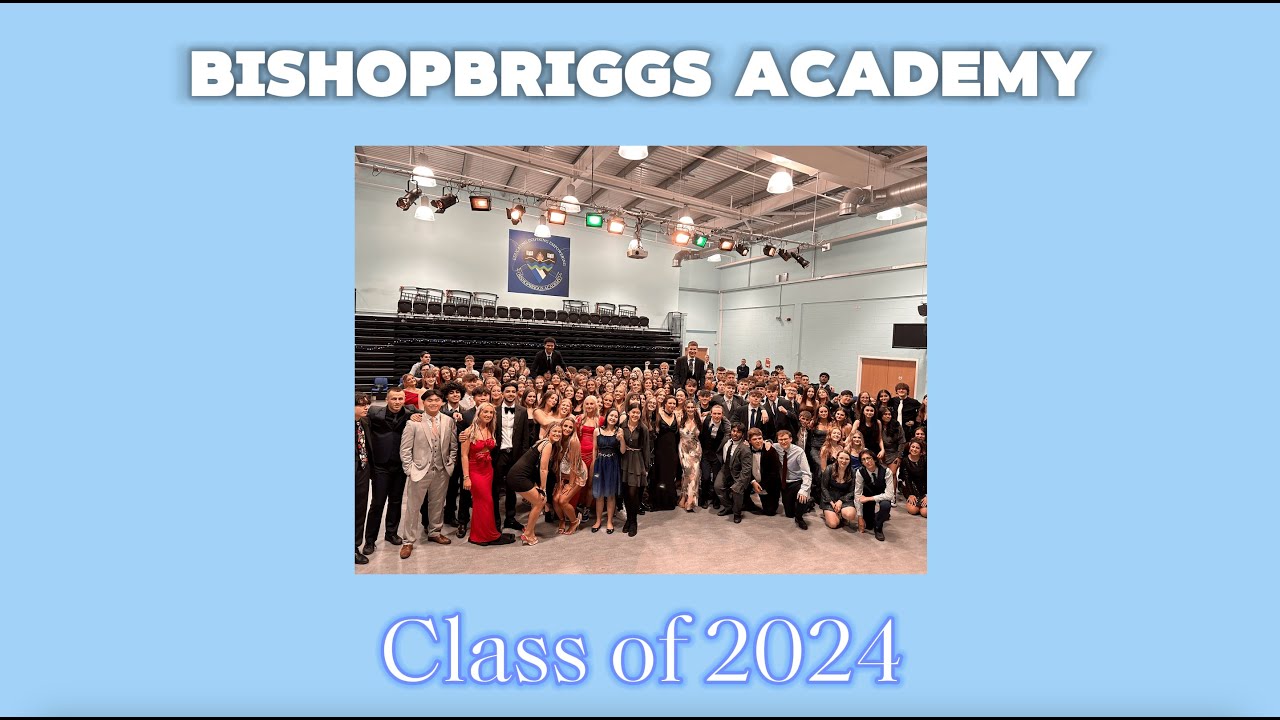 Bishopbriggs Academy - 2024 S6 Leavers Video
