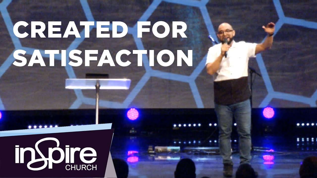 Created for Satisfaction | Pastor Elmer Cañas Jr.