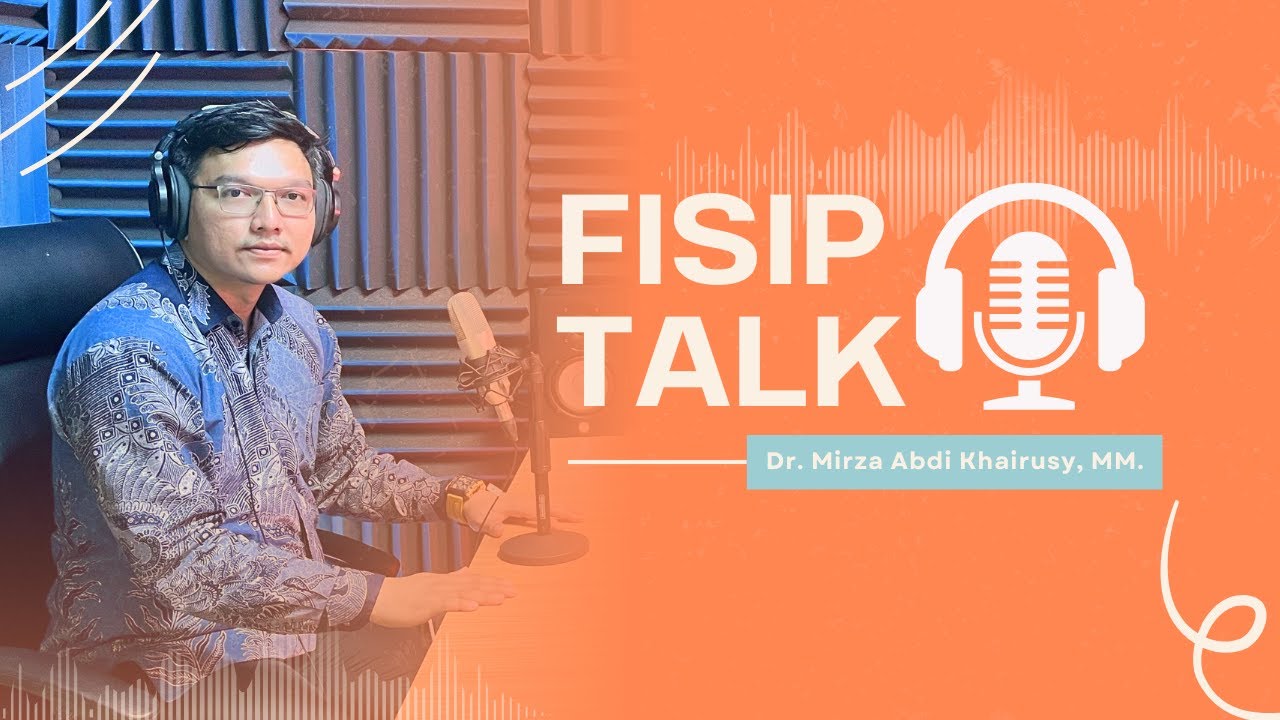 FISIP Talk Ep.4 :  