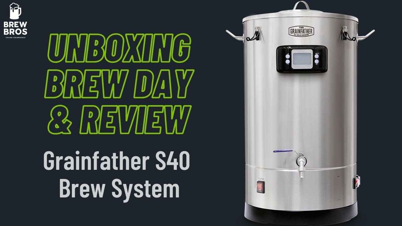 Grainfather S40 Unboxing, Brew Day & Review