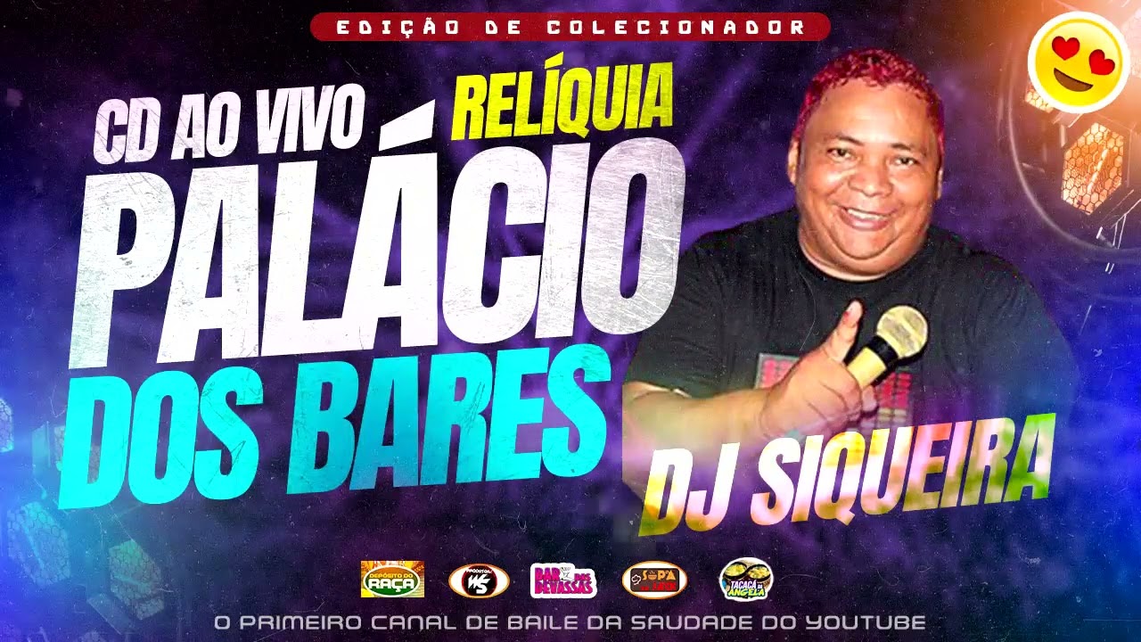 DJ SIQUEIRA RELÍQUIA NO PALÁCIO DOS BARES AO VIVO toppp