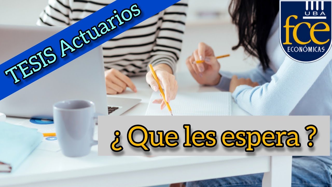 Como hacer la Tesina Actuarios / Seminario de integración y aplicación (759)