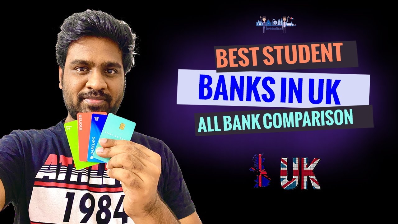 Best Student Banks in UK | International Student Bank accounts in UK | Physical bank vs Mobile banks