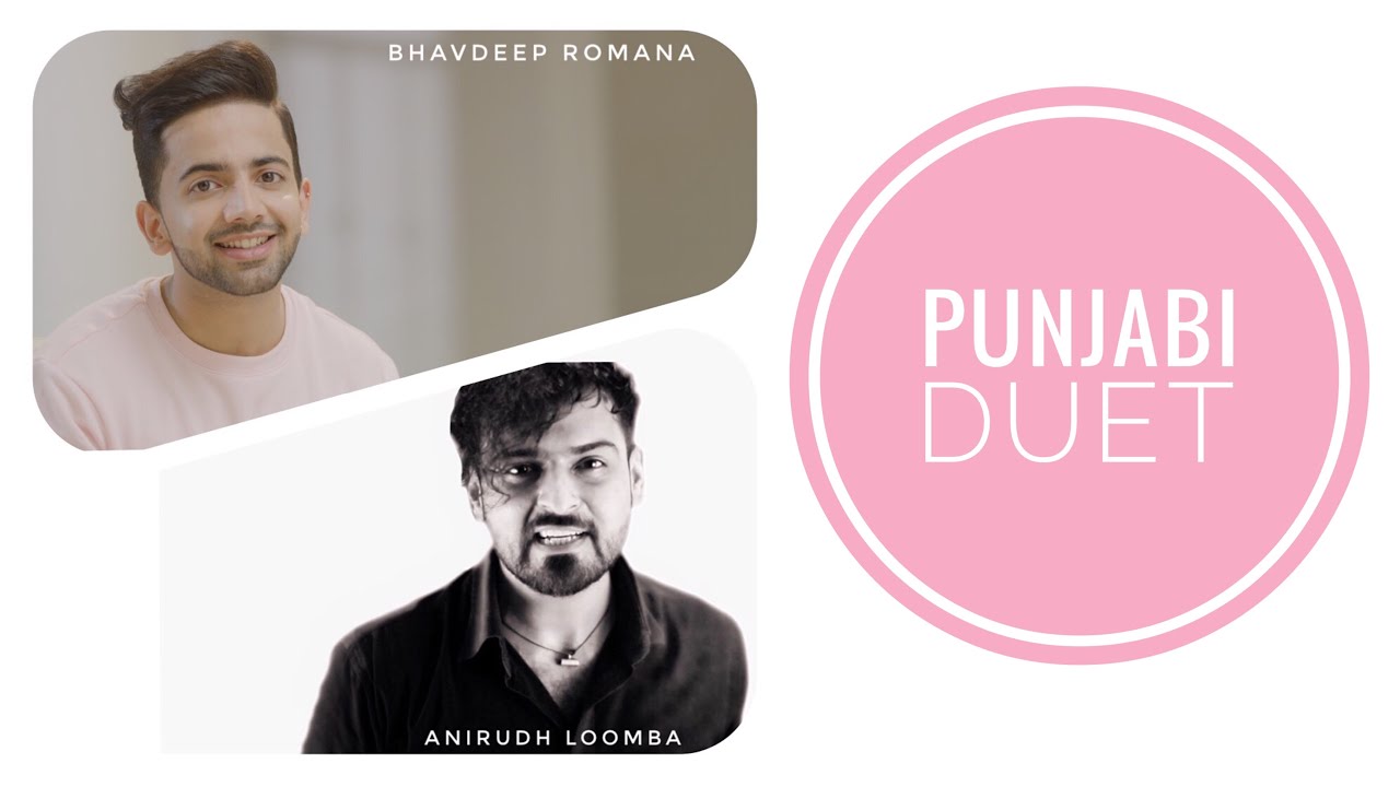 PUNJABI DUET 2020 | Cover Song || Bhavdeep Romana || Anirudh Loomba ||(Gurdas Maan) | (Hadiqa Kiani)