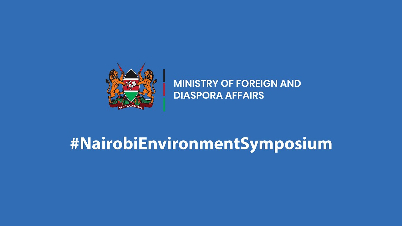 INAUGURAL NAIROBI ENVIRONMENTAL DIPLOMACY SYMPOSIUM
