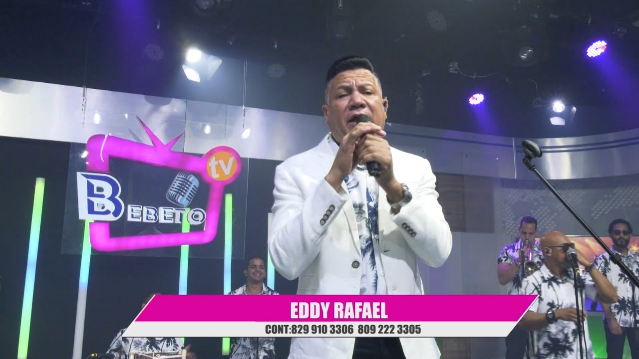 EDDY RAFAEL & ORQUESTA EN VIVO BEBETO TV
