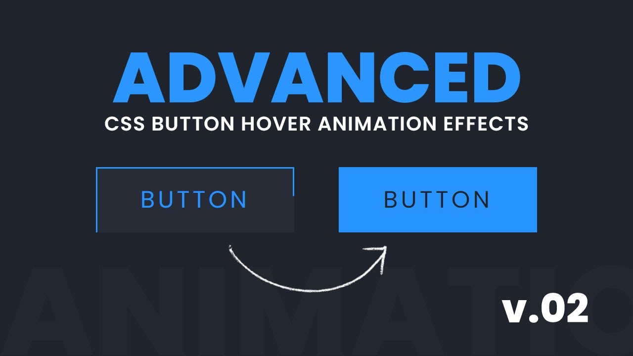 Advanced CSS Button Hover Animation Effects | v.02