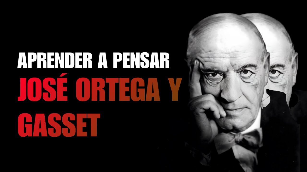 Ortega y Gasset | Salvando la circunstancia