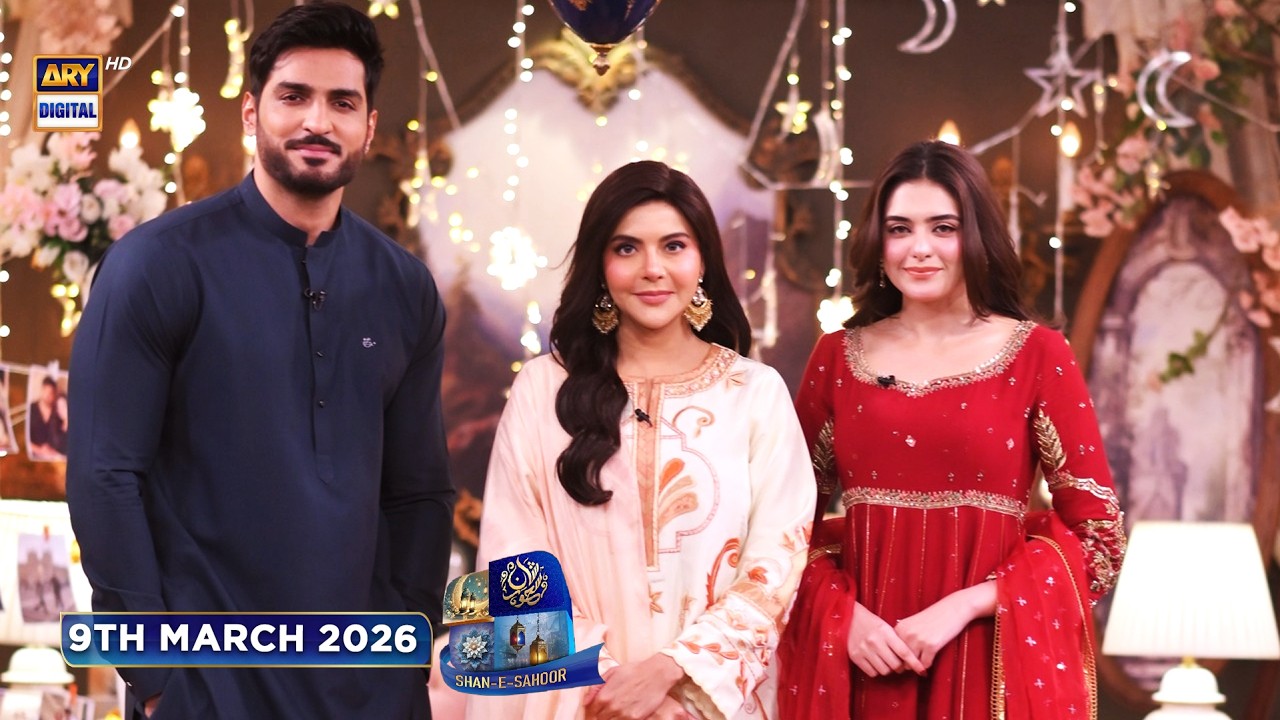 Shan-e-Sahoor | Omer Shahzad | Shanzay Lodhi | 9 March 2026 | ARY Digital