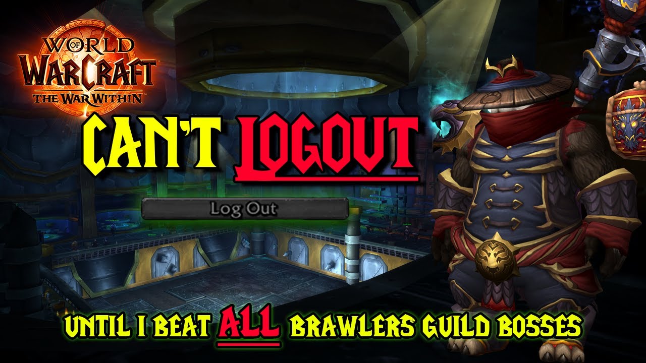 Can't Logout Until I Beat ALL Brawler's Guild Bosses in World of Warcraft