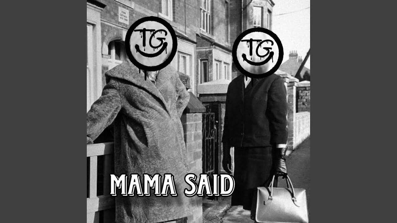 Mama Said