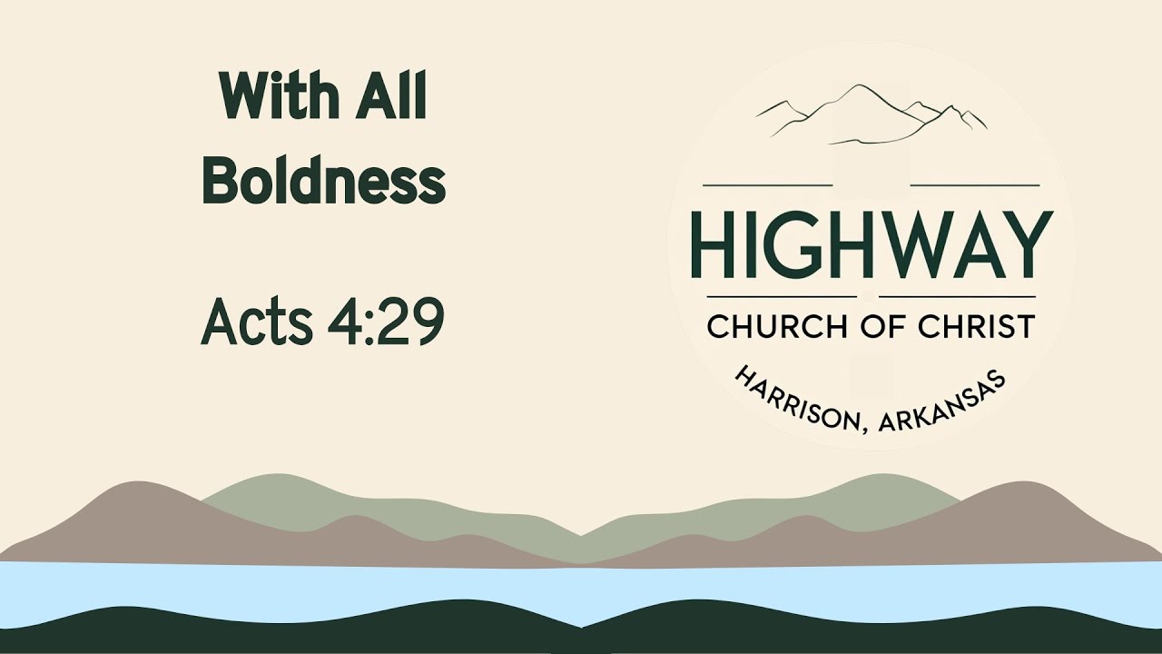 With All Boldness | Harrison, Arkansas