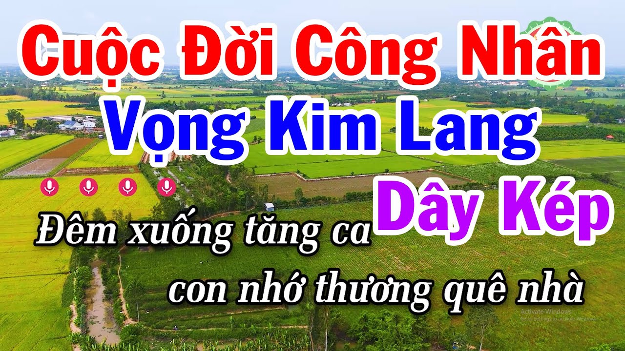 Karaoke Cuộc Đời Công Nhân - Vọng Kim Lang Dây Kép