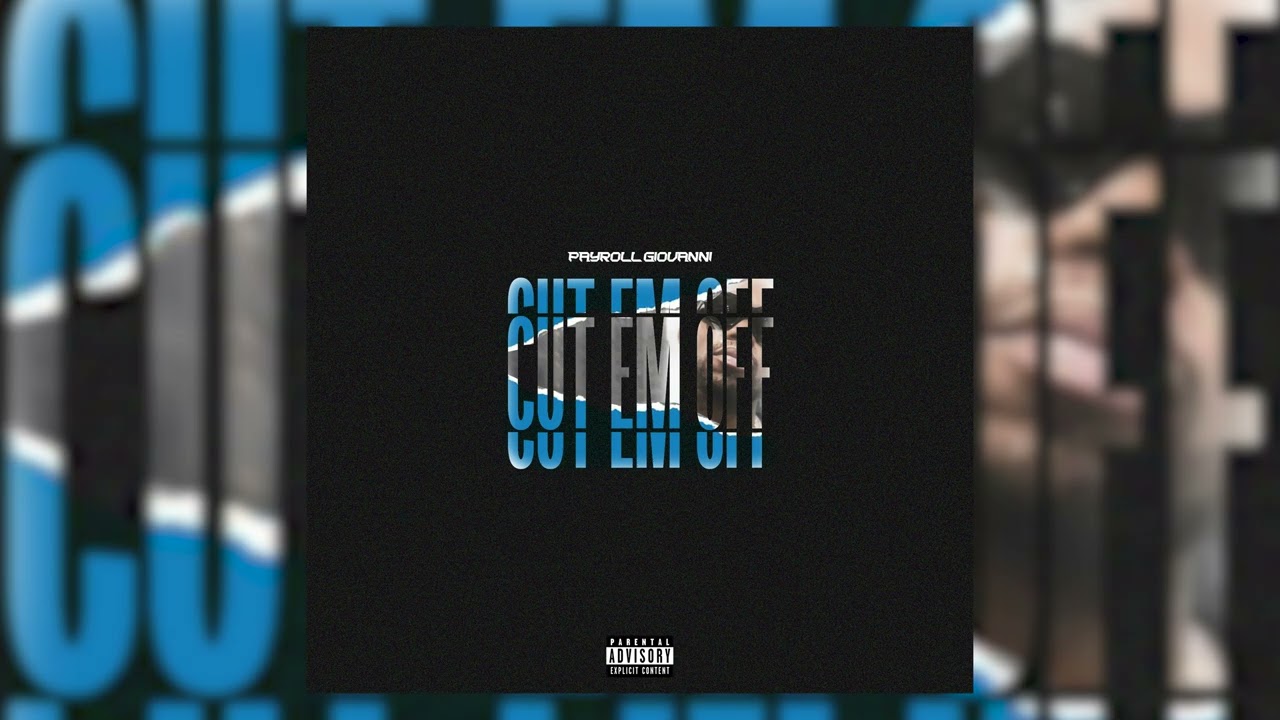 Payroll Giovanni - Cut Em Off [produced by Helluva] (Official Audio)