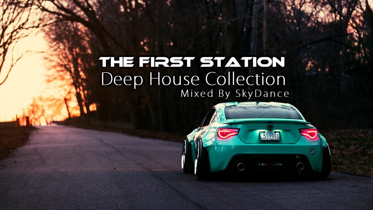 The First Station - Deep House Collection (Mixed By SkyDance)
