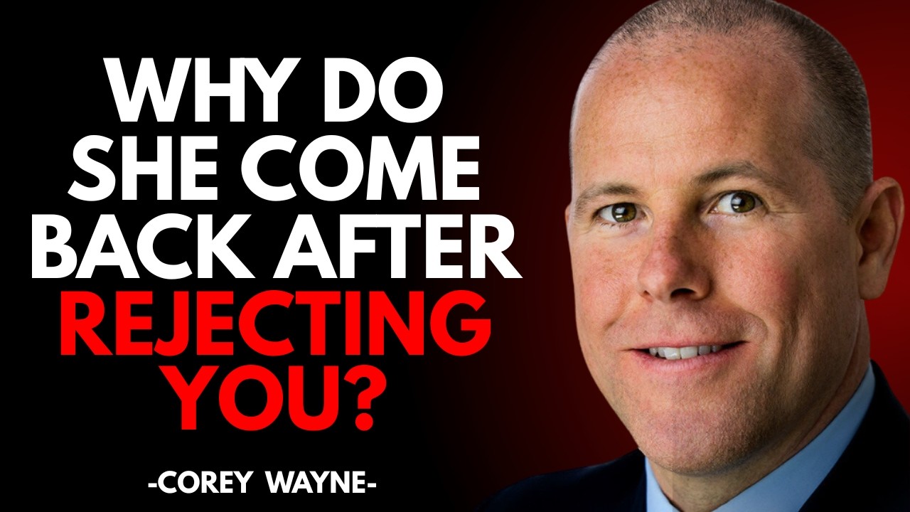 Why Do She Come Back After Rejecting You | Speech By Corey Wayne