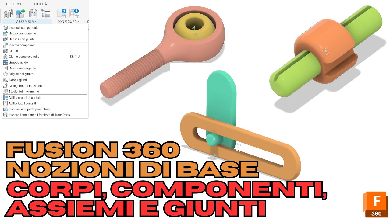 Fusion 360 - Nozioni di base - 1️⃣1️⃣ Parti, componenti, assiemi, giunti