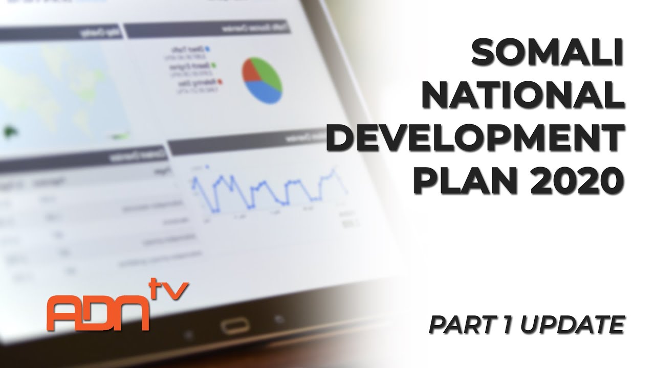 SOMALIA NATIONAL DEVELOPMENT PLAN 2020 PART ONE UPDATE