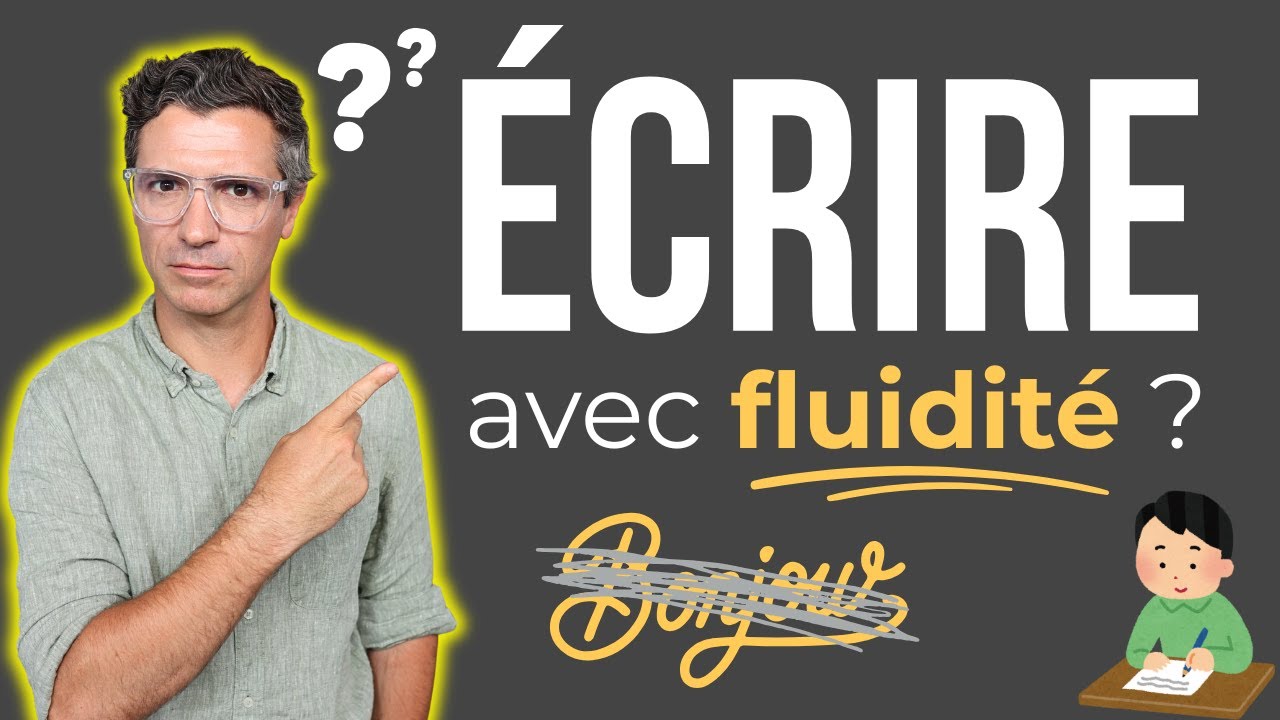 🇫🇷 Comment &eacute;crire avec fluidit&eacute; en fran&ccedil;ais ?