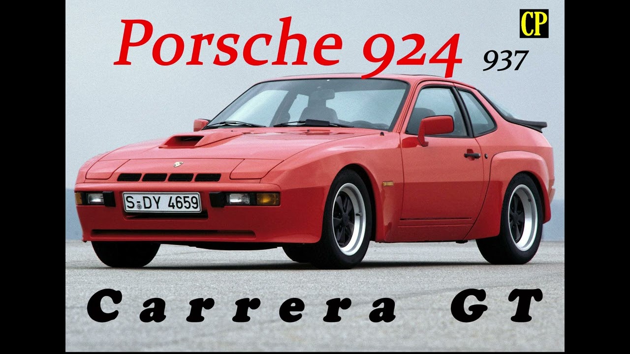 Breve historia del Porsche 924, 924 Turbo, 924 S, Carrera GT, Carrera GTS y Carrera GTR.
