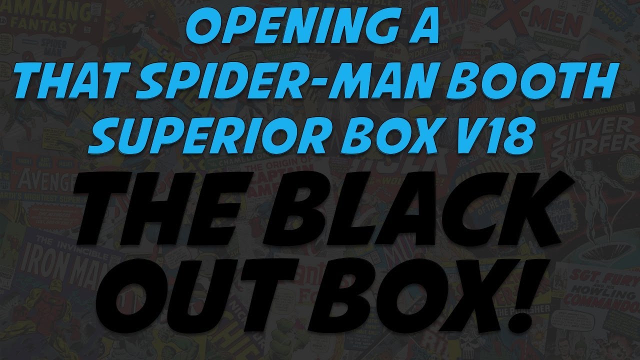 Ep 42 - That Spider-Man Booth Superior Mystery Box Opening