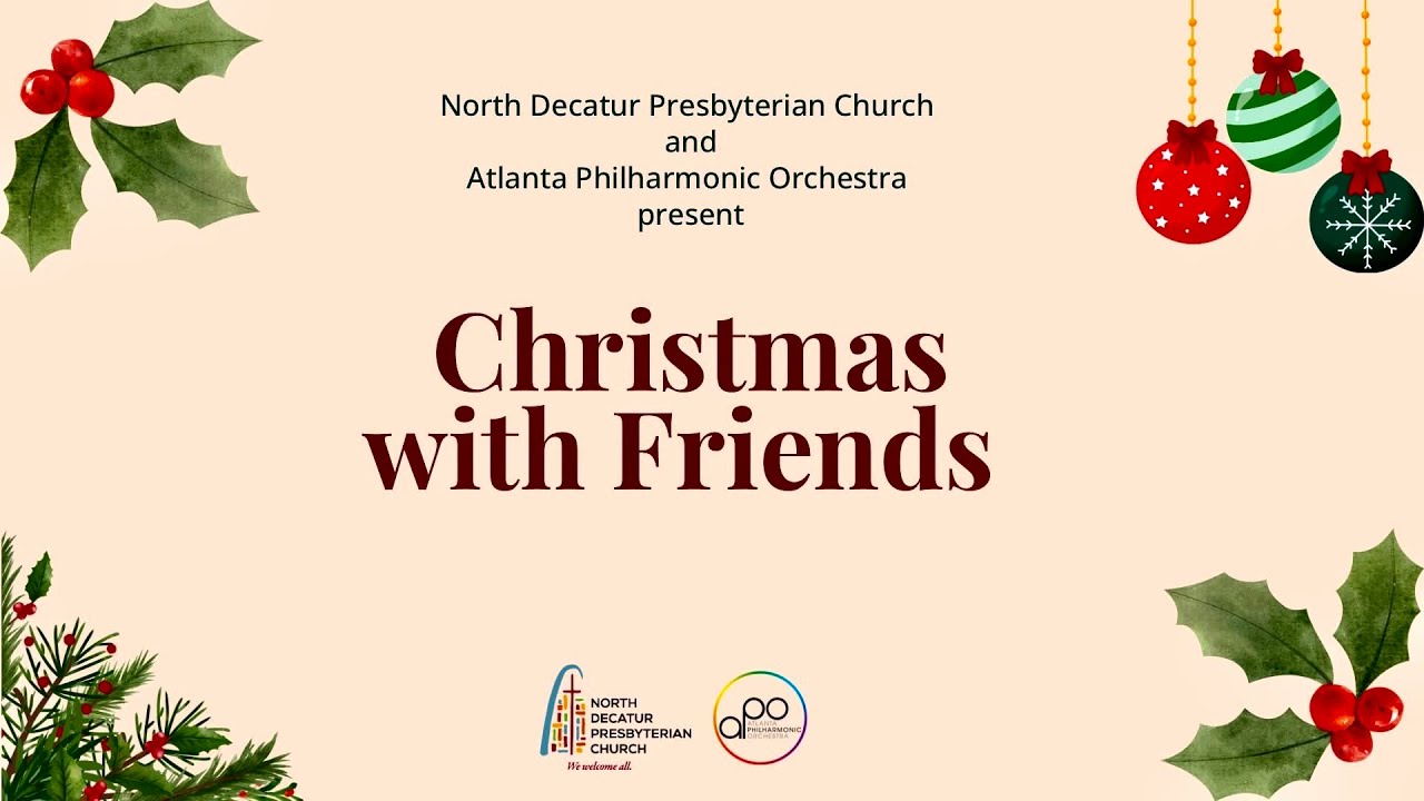 Atlanta Philharmonic Orchestra and North Decatur Presbyterian Church 2025 Christmas Concert