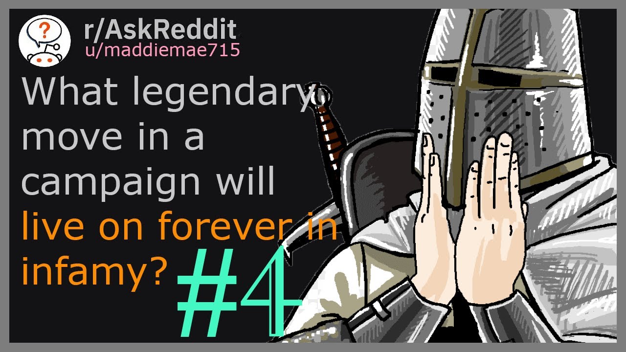 What legendary move in a campaign will live on forever in infamy? #4 (r/AskYoutube)