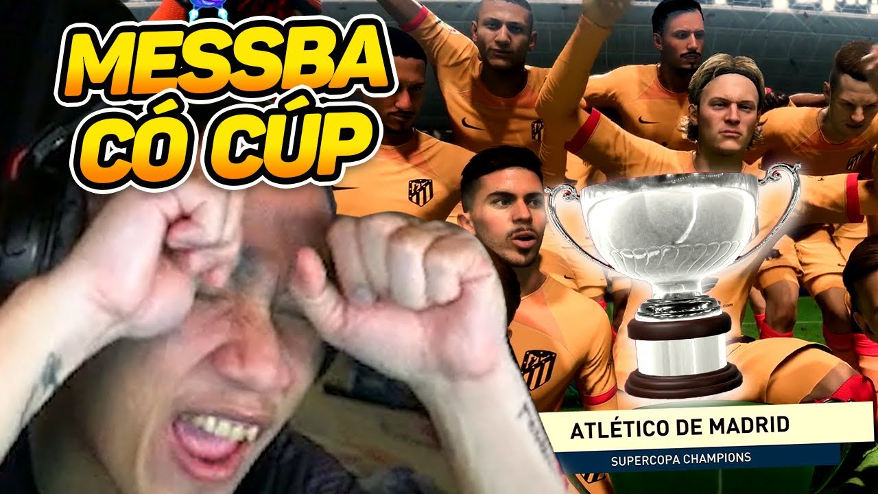 FIFA 23 | CHIẾC CÚP ĐẦU TIÊN CỦA MESSBA CÙNG SIÊU CLB ATLETICO MARID