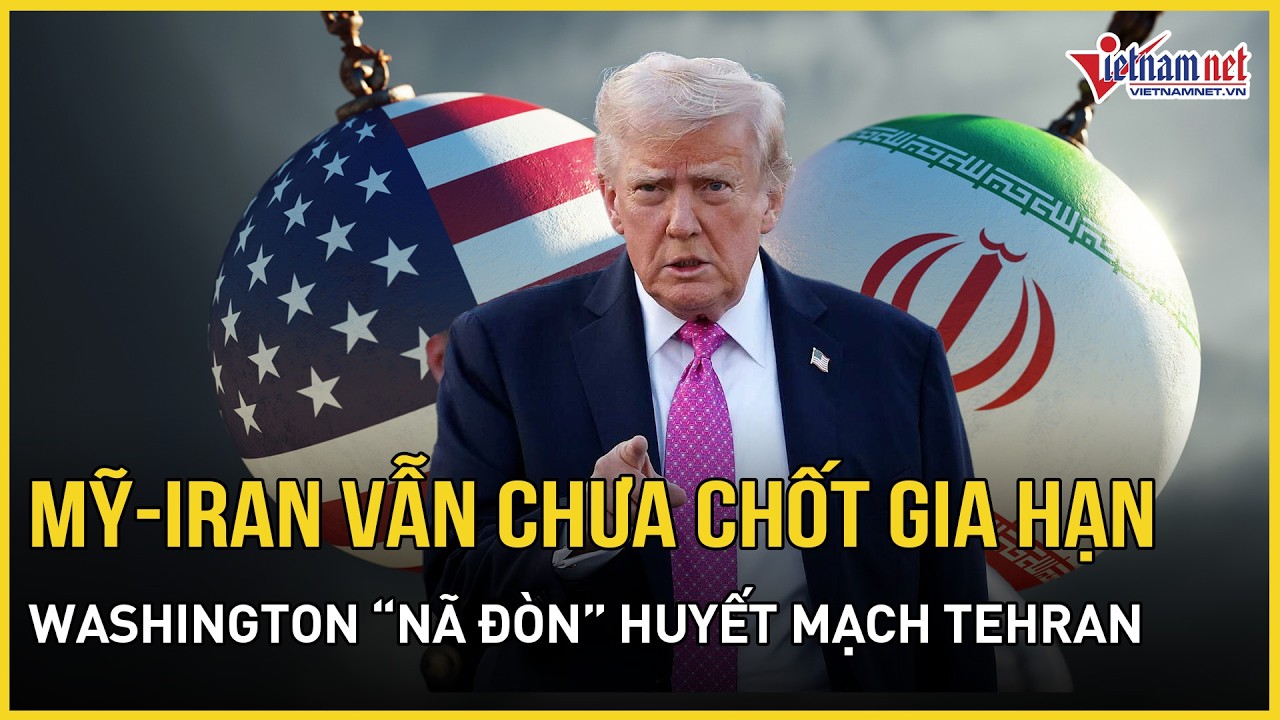 Giờ G ngừng bắn sắp hết: Mỹ-Iran vẫn chưa chốt gia hạn, Washington &ldquo;n&atilde; đ&ograve;n&rdquo; thẳng huyết mạch Tehran