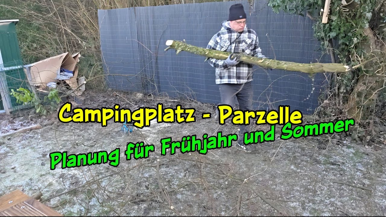 Campingplatz/ Parzelle/ Planung für Frühjahr - Sommer