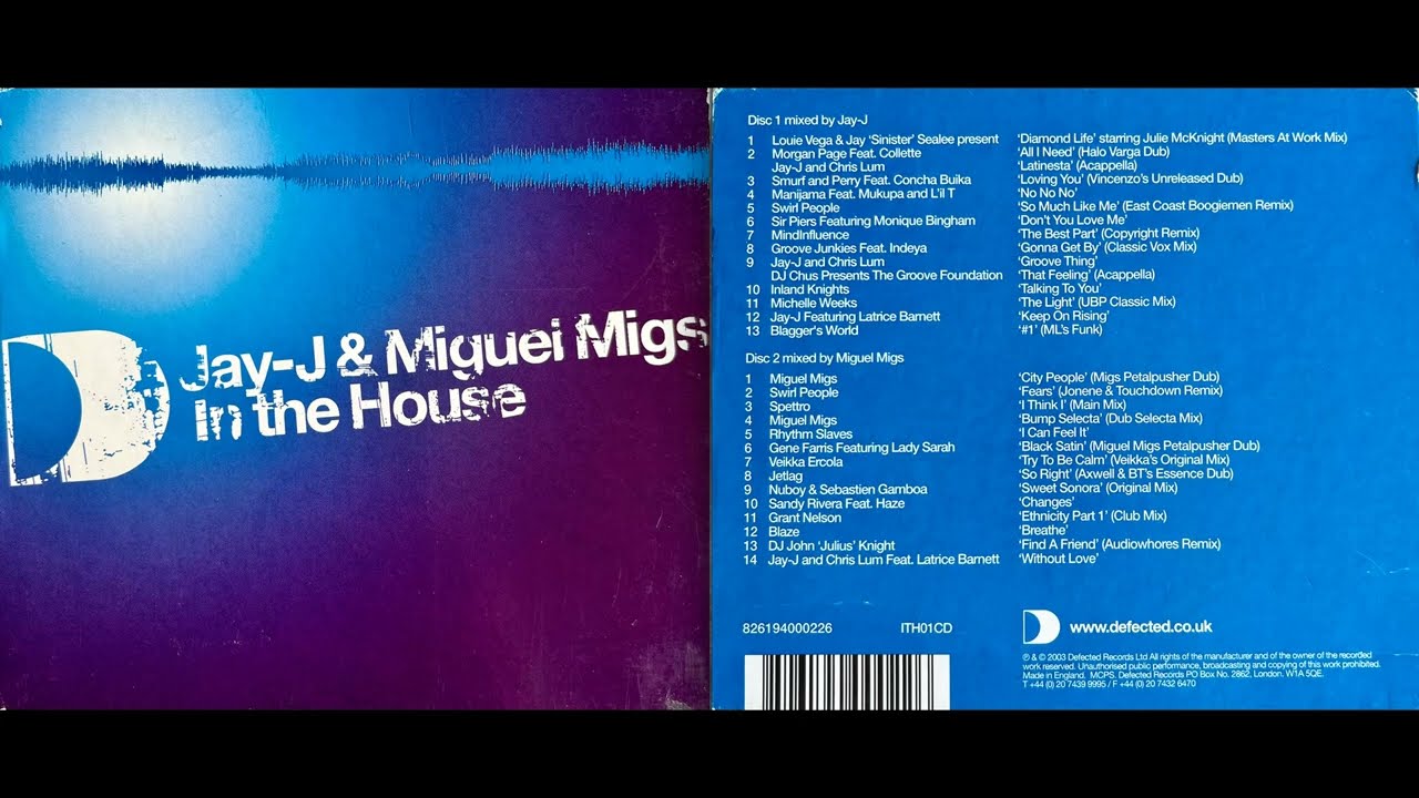Defected - Jay J and Miguel Migs in the House (Disc 1) (Classic House Mix Album) [HQ]