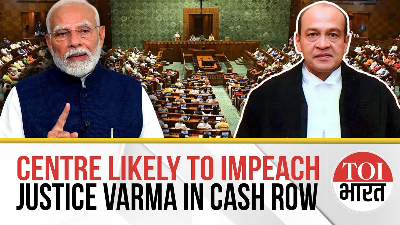 Delhi Judge Cash Row: Modi Govt Likely To Move Impeachment Motion Against Justice Varma