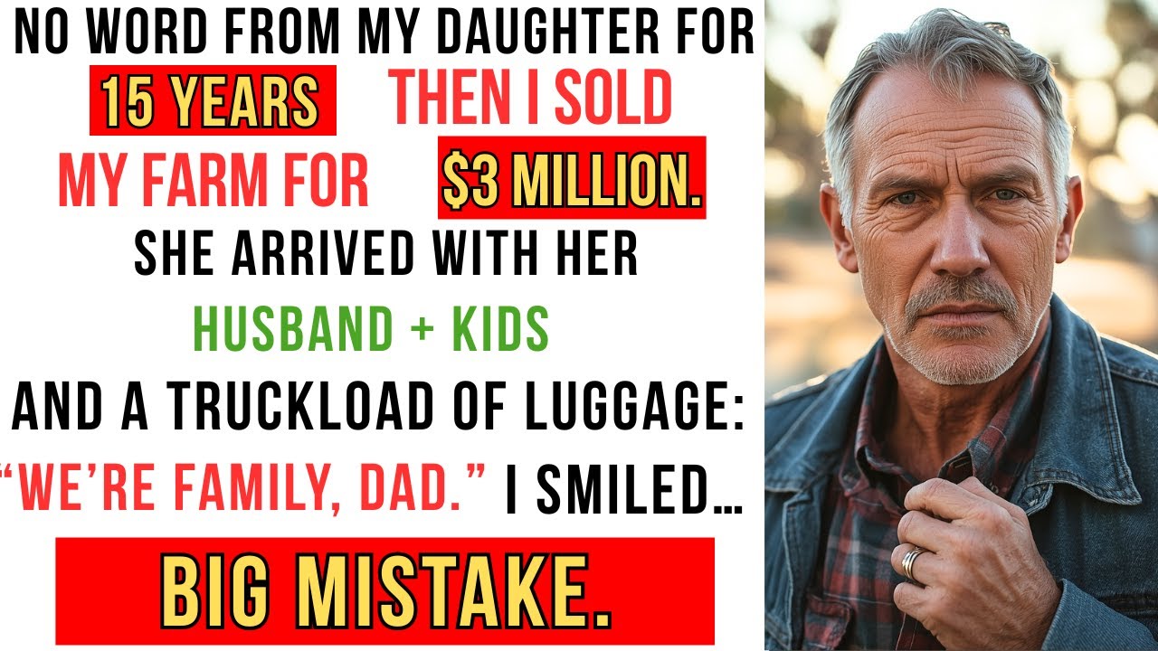 MY DAUGHTER VANISHED FOR 15 YEARS—THEN CAME BACK RIGHT AFTER I SOLD MY FARM FOR $3 MILLION