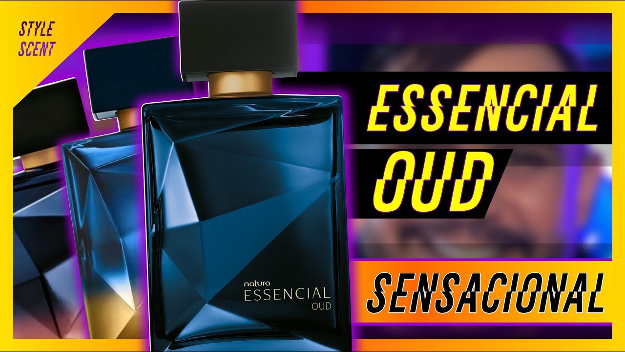 O MELHOR PERFUME NACIONAL? - ESPECIAL COM TODOS OS PERFUMES MASCULINOS ESSENCIAL OUD DA NATURA