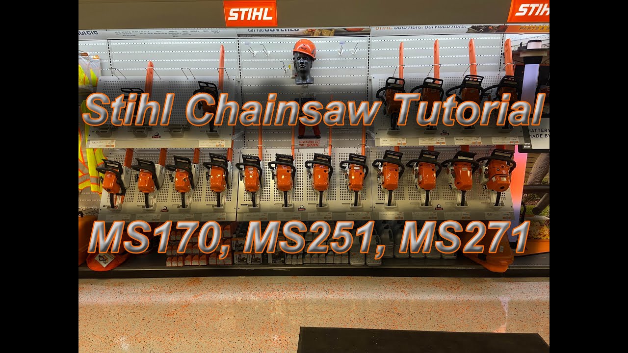 Stihl Chainsaw Tutorial MS170, MS251 and MS271 Farm Boss