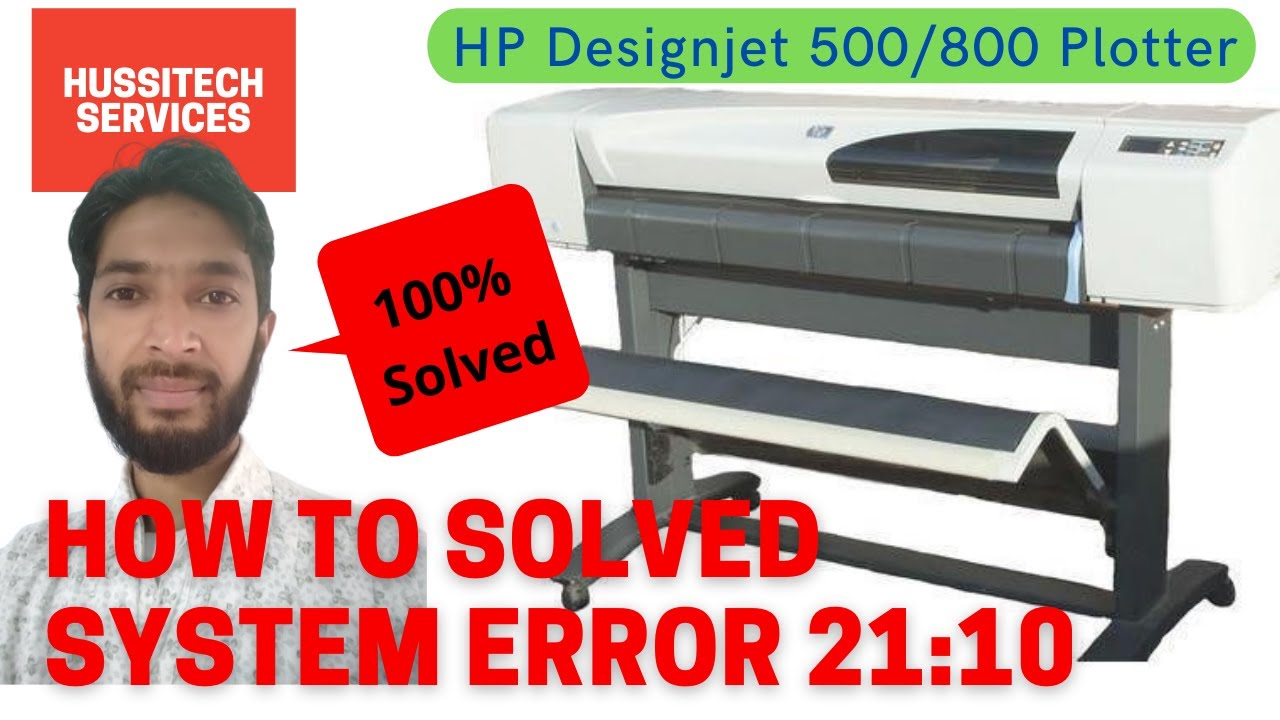 HP Designjet 500/800 System Error 21:10 Repair | Designjet 500 21:10 Service Error | 100%Solved 2022