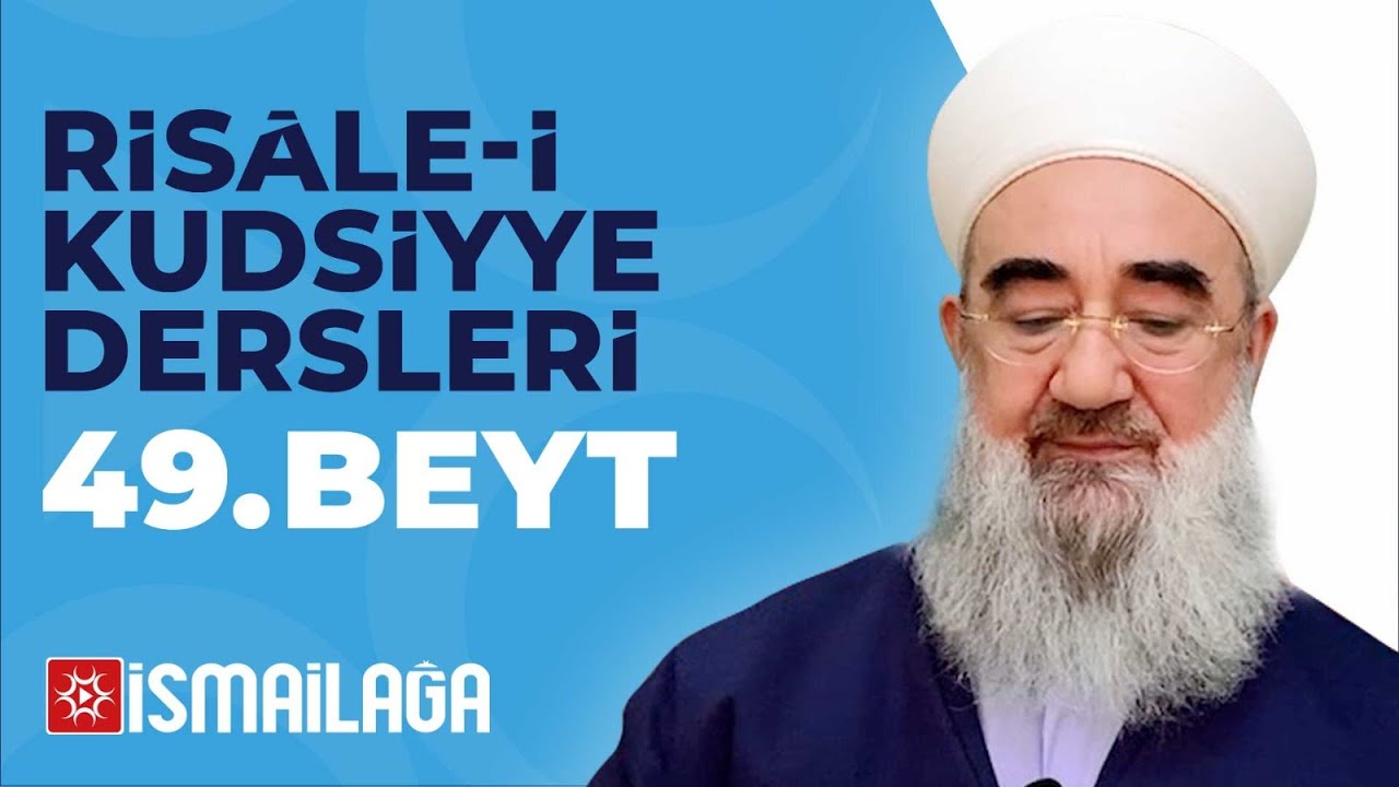 Risâle-i Kudsiyye 49. Beyt Tercüme ve Şerhi – Ramazan İlhan Hoca Efendi