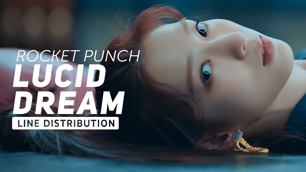 Rocket Punch 로켓펀치 - Lucid Dream | Line Distribution