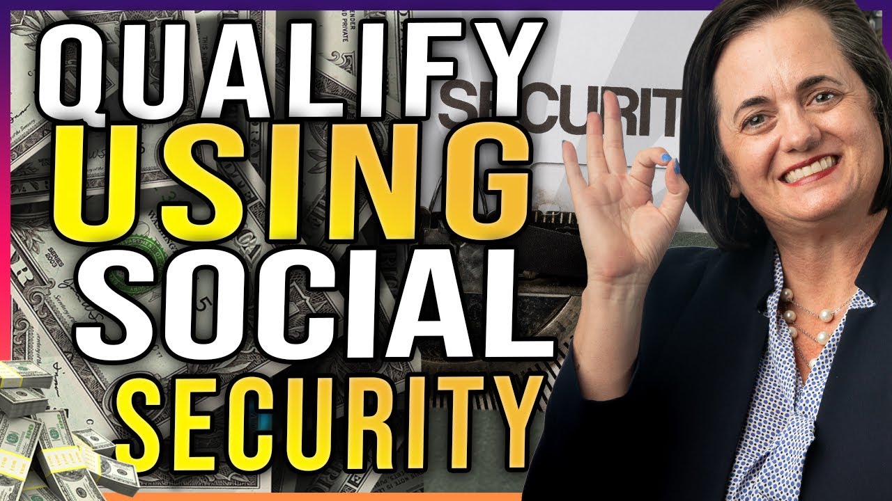 Qualifying For A Home Using Social Security