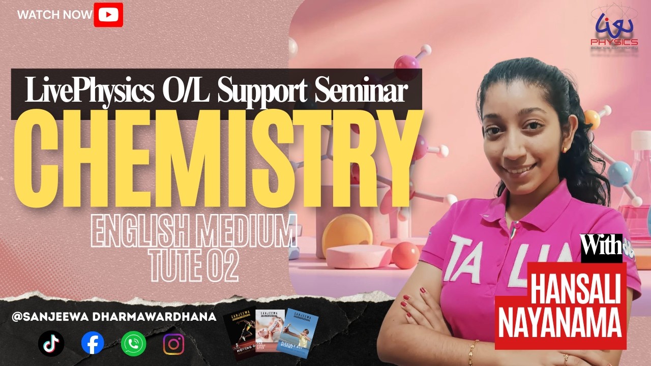 LivePhysics O/L Support Program - Chemistry | Sanjeewa Dharmawardhana | Tute 2