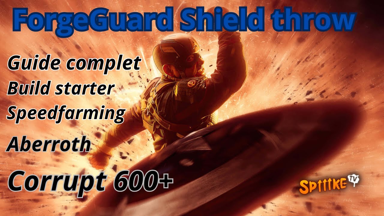 FORGEGUARD Shield throw guide - Guide complet et détaillé de mon starter 1.2 - Corrupt 600+ Aberroth