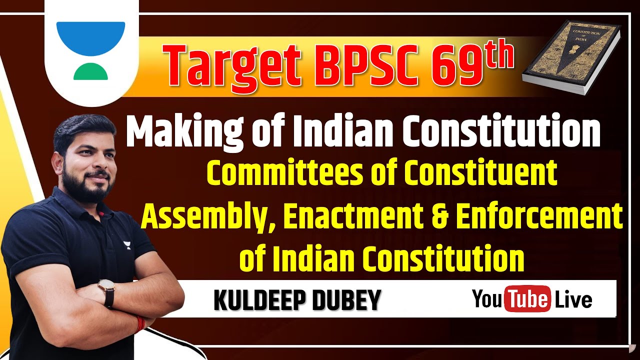 Committees of Constituent Assembly, Enactment & Enforcement of Indian Constitution | Kuldeep Dubey |
