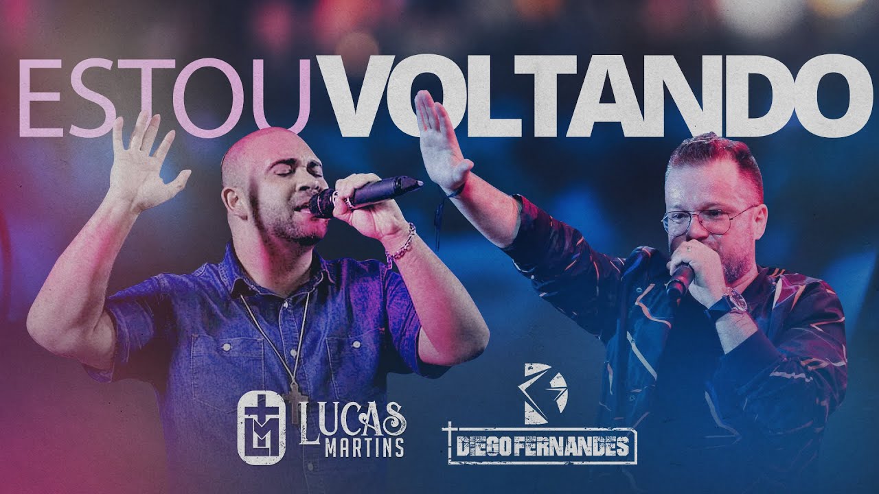 Lucas Martins - Estou voltando ft. Diego Fernandes (Lyric Oficial)