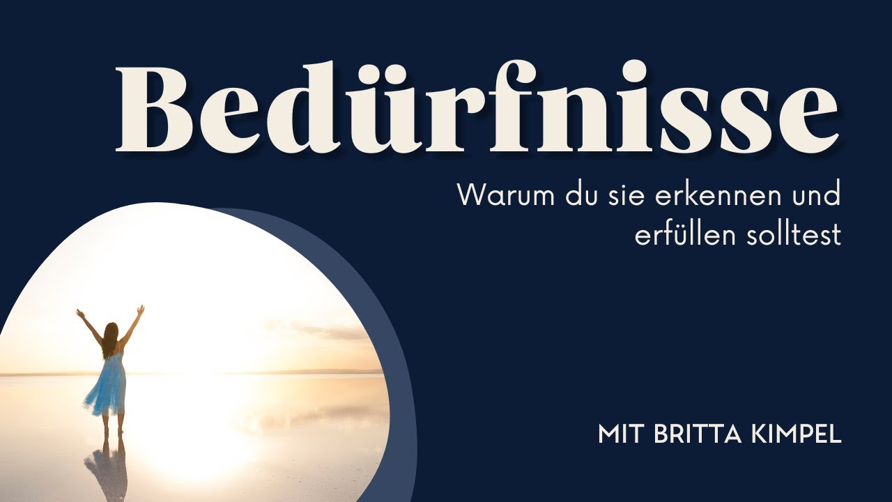 Warum du deine Bedürfnisse erkennen und erfüllen solltest