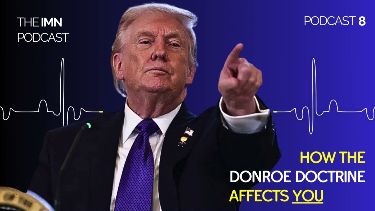 The Donroe Doctrine: 2026 Economic & Investment Outlook | The IMN Podcast, Episode 8