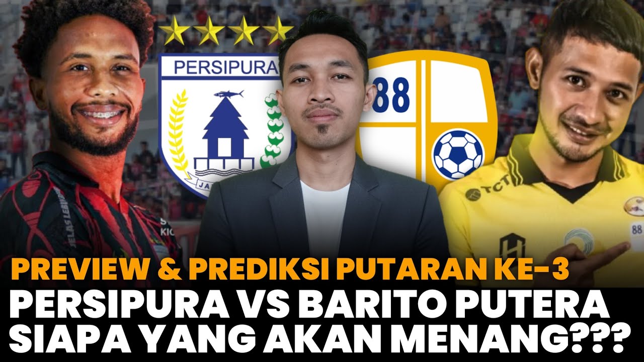 PREVIEW & PREDIKSI: PERSIPURA JAYAPURA VS BARITO PUTERA, SIAPA YANG AKAN MENANG??? 