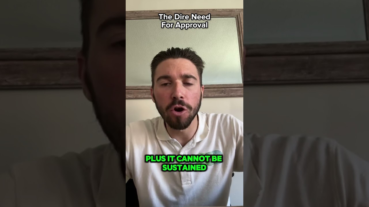 The Dire Need For Approval