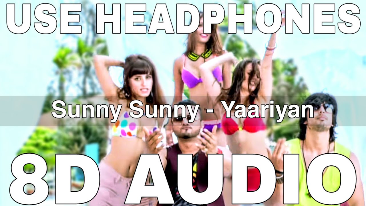 Sunny Sunny (8D Audio) || Yaariyan || Yo Yo Honey Singh || Neha Kakkar || Himansh Kohli, Rakul Preet