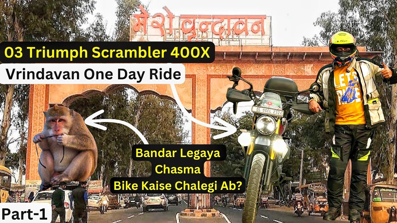 Delhi To Vrindavan On Triumph Scrambler 400X// Bandar Legaya Chasma Bike Kaise Chalegi Ab?